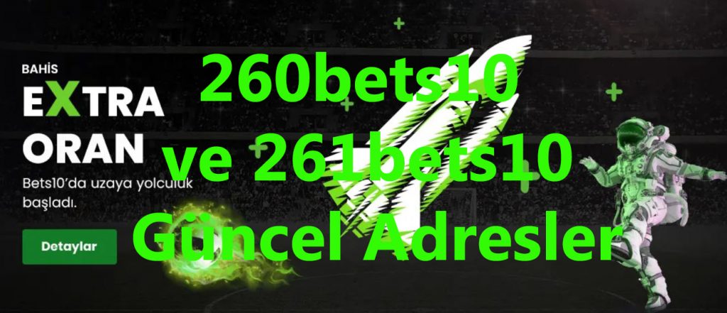 260bets10 ve 261bets10 Güncel Adresler