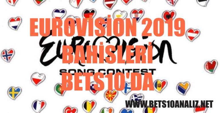 Eurovision 2019 Bahisleri Bets10’da